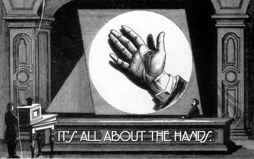 It's all about the hands.
